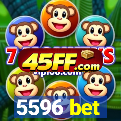5596 bet